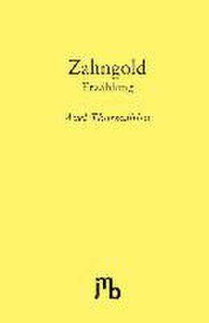 Zahngold de Axel Thormählen