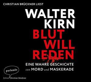 Blut will reden de Walter Kirn