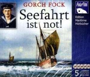 Gorch Fock: Seefahrt ist not! de Matthias Friese