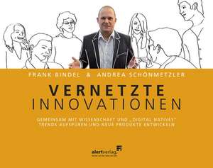 Vernetzte Innovationen de Frank Bindel