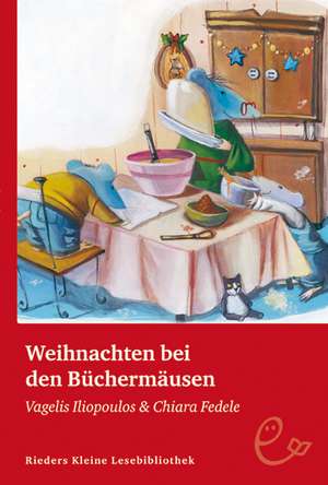 Weihnachten bei den Büchermäusen de Vagelis Iliopoulos