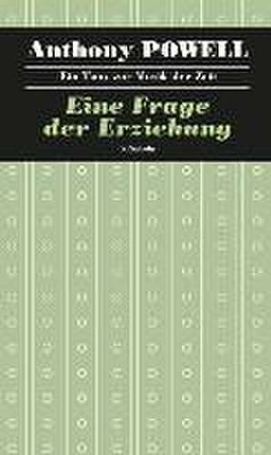 Ein Tanz zur Musik der Zeit / Eine Frage der Erziehung de Anthony Powell