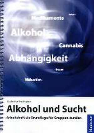 Alkohol und Sucht de Matthias Brecklinghaus