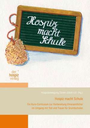 Hospiz macht Schule de Hospizbewegung Düren-Jülich e. V.