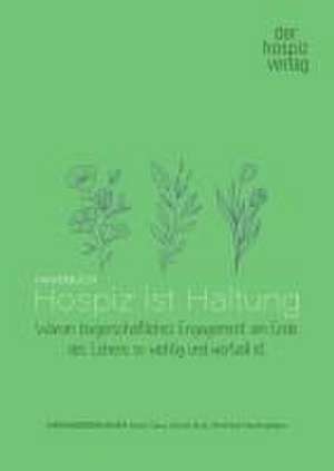 Handbuch Hospiz ist Haltung de Karin Caro