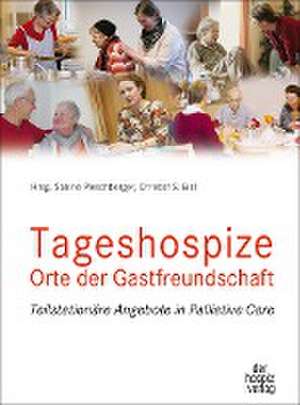 Tageshospize - Orte der Gastfreundschaft de Sabine Pleschberger