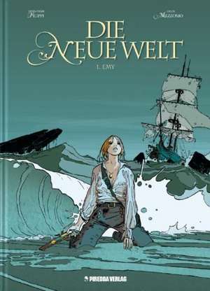 Die neue Welt 01. Emy de Denis-Pierre Filippi