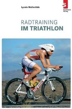 Radtraining im Triathlon de Lynda Wallenfels