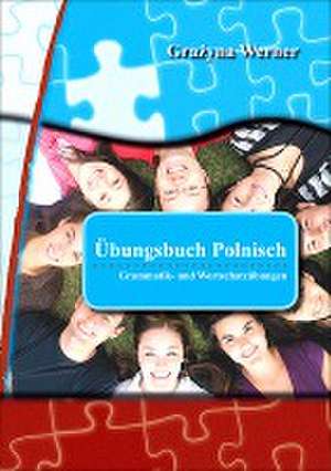 Übungsbuch Polnisch de Grazyna Werner