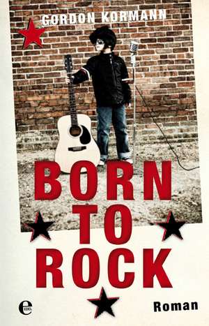 Born to Rock de Gordon Korman