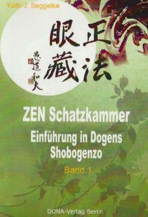 ZEN Schatzkammer Band 1 de Yudo J. Seggelke