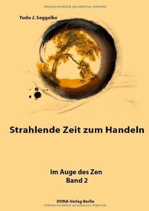 Strahlende Zeit zum Handeln de Yudo J. Seggelke