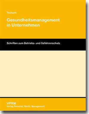 Gesundheitsmanagement in Unternehmen de Tschorn Dennis