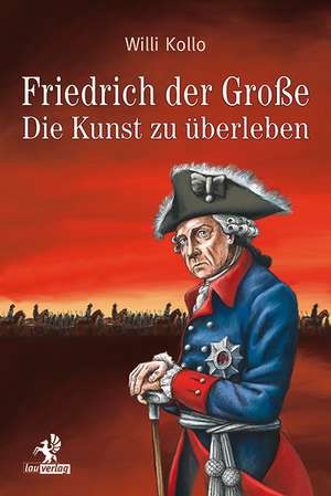 Friedrich der Große de Willi Kollo
