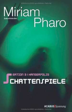 Sektion 3: Hanseapolis - Schattenspiele de Miriam Pharo