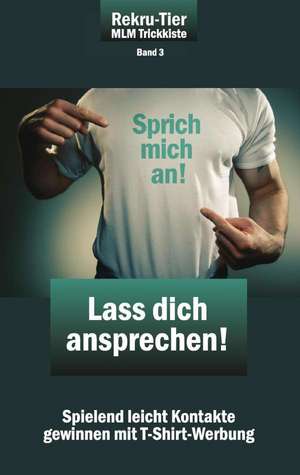 REKRU-TIER MLM Trickkiste Band 3: Lass dich ansprechen! de Tobias Schlosser