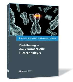 Einführung in die kommerzielle Biotechnologie de Ralf Otto