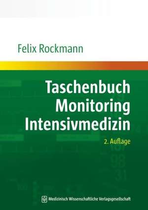 Taschenbuch Monitoring Intensivmedizin de Felix Rockmann