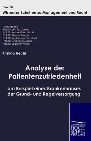 Analyse der Patientenzufriedenheit am Beispiel eines Krankenhauses der Grund- und Regelversorgung de Kristina Hecht