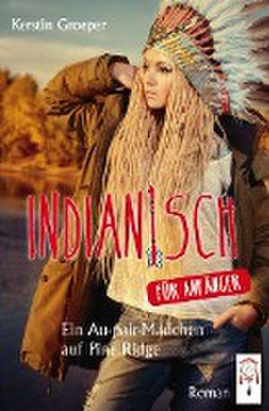 Indianisch für Anfänger de Kerstin Groeper