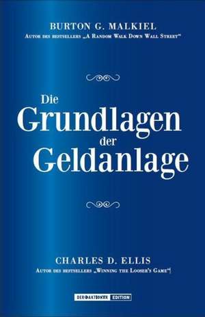 Die Grundlagen der Geldanlage de Burton G. Malkiel