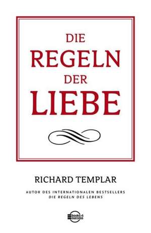 Die Regeln der Liebe de Richard Templar