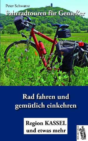 Fahrradtouren für Genießer 1 de Peter Schwarze