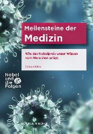 Meilensteine der Medizin de Ortrun Riha