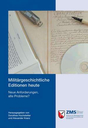 Militärgeschichtliche Editionen heute de Dorothee Hochstetter