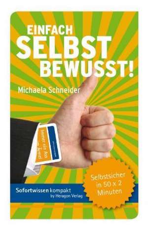 Einfach selbstbewusst! de Michaela Schneider