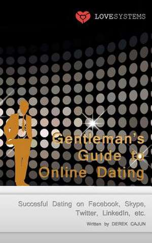 Gentleman's Guide to Online Dating