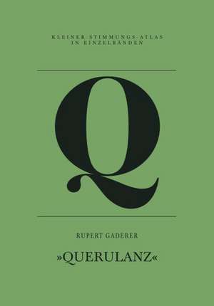 Q - Querulanz de Rupert Gaderer