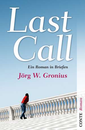 Last Call de Jörg W. Gronius