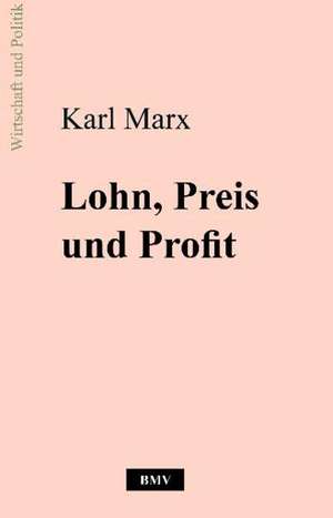 Lohn, Preis und Profit de Karl Marx