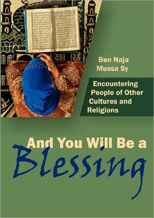 And You Shall Be a Blessing de Naja Ben