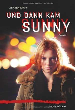 Und dann kam Sunny de Adriana Stern