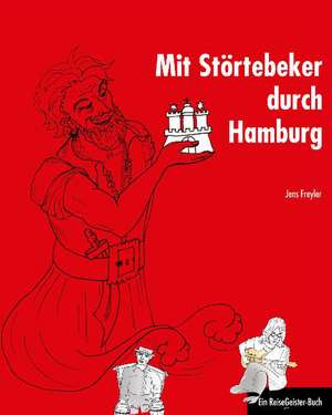 Mit Störtebeker durch Hamburg de Jens Freyler