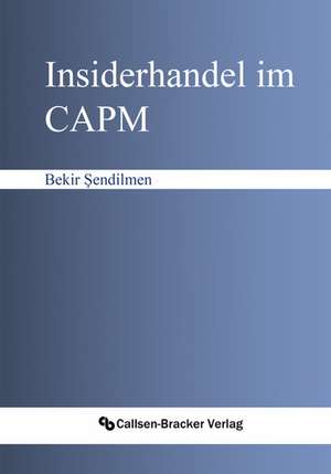 Insiderhandel im CAPM de Bekir Sendilmen