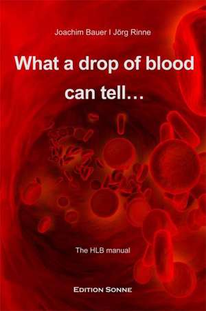 What a drop of blood can tell... de Jörg Rinne