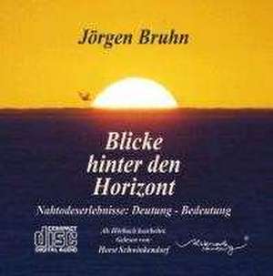 Blicke hinter den Horizont de Jörgen Bruhn