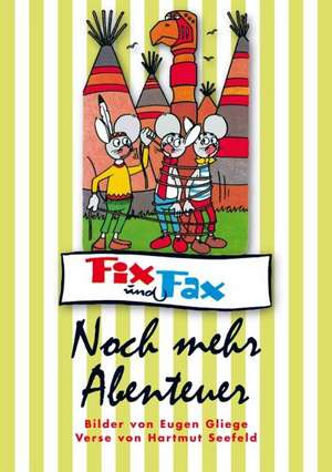 Fix und Fax - Noch mehr Abenteuer de Hartmut Seefeld