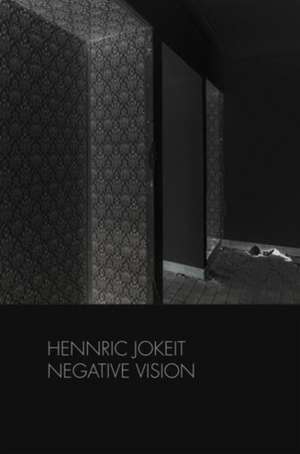 Negative Vision de Hennric Jokeit