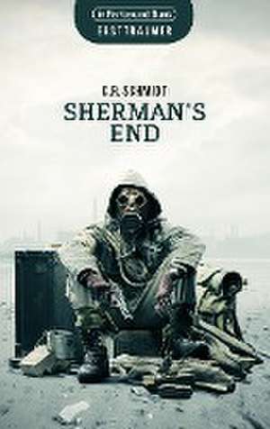 Sherman's End de C. R. Schmidt