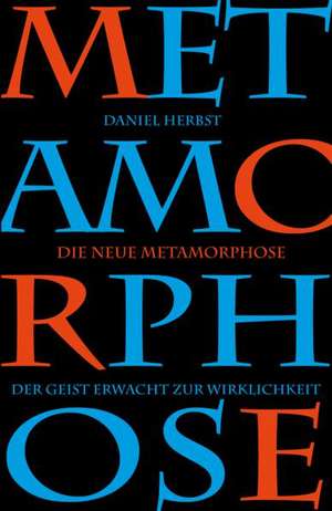 Die "neue" Metamorphose de Daniel Herbst