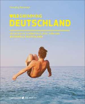 Wild Swimming Deutschland de Hansjörg Ransmayr