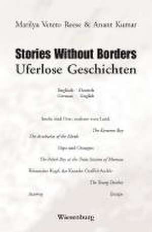 Stories Without Borders - Uferlose Geschichten de Anant Kumar