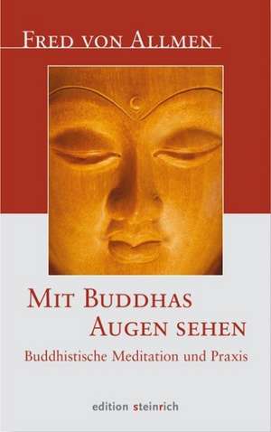 Mit Buddhas Augen sehen de Fred von Allmen