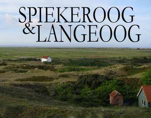 Spiekeroog und Langeoog - Ein Bildband de Stefan Werner