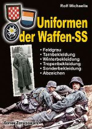 Uniformen der Waffen-SS de Rolf Michaelis