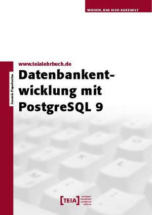 Datenbankentwicklung mit PostgreSQL 9 de Ioannis Papakostas